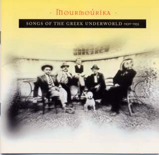 Mourmourika - Songs of the Greek Underworld 1930-1955